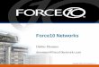 Force10 Networks Debbie Montano dmontano@  Copyright 2008 Force10 Networks, Inc