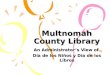 Multnomah County Library An Administrator’s View of Día de los Niños y Día de los Libros