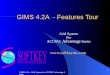 GIMS 4.2A - Grid System for ACCPAC Advantage Series 1 GIMS 4.2A - Features Tour Grid System For ACCPAC Advantage Series 