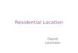 Residential Location David Levinson. Push and Pull Pull - advantages of locating near specific things Push - disadvantages of locating near specific things