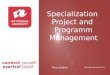 Specialization Project and ProgrammManagement Rotterdam, November 2014 Marcel Seijner outreach yourself