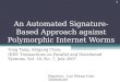 An Automated Signature-Based Approach against Polymorphic Internet Worms Yong Tang; Shigang Chen; IEEE Transactions on Parallel and Distributed Systems,