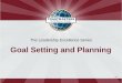314 The Leadership Excellence Series Goal Setting and Planning