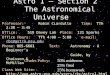 Astro 1 – Section 2 The Astronomical Universe The Astronomical Universe Professor: Robin CiardulloTime: TTh 2:30 – 3:45 Office: 519 Davey LabPlace: 121