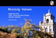 Missing Values Raymond Kim Pink Preechavanichwong Andrew Wendel October 27, 2015