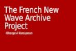 The French New Wave Archive Project - Bhargavi Narayanan
