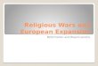 Religious Wars and European Expansion Reformation and Repercussions