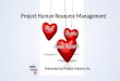 Project Human Resource Management Presented by Project Masters Inc