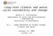 Long-term climate and water cycle variability and change Dennis P. Lettenmaier Department of Civil and Environmental Engineering University of Washington