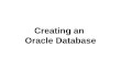 Creating an Oracle Database. Considerations before creating a DB Planning for Database Creation –Select the standard database block size. –Use an undo
