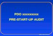 MSE/4- PRE START UP PDO xxxxxxxxx PRE-START-UP AUDIT