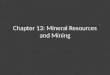 Chapter 13: Mineral Resources and Mining. Lesson 1: Minerals and Rocks