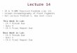 Lecture 14 IR & 1 H NMR Practice Problem (Lec 13) Column Chromatography of Plant Pigments Get Lecture Problem 5, due next class This Week In Lab: Ch 7