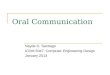 Oral Communication Nayda G. Santiago ICOM 5047: Computer Engineering Design January 2013