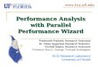 Performance Analysis with Parallel Performance Wizard Prashanth Prakash, Research Assistant Dr. Vikas Aggarwal, Research Scientist. Vrishali Hajare, Research