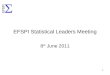 EFSPI Statistical Leaders Meeting 8 th June 2011 1