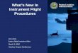Federal Aviation Administration What’s New In Instrument Flight Procedures Jerry Lebar, Eastern Flight Procedures Office March 3, 2010 Hershey Airports