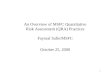 1 An Overview of MSFC Quantitative Risk Assessment (QRA) Practices Fayssal Safie/MSFC October 25, 2000