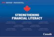 Canada’s approach to financial literacy Jane Rooney Financial Literacy Leader Institute for Financial Literacy Annual Conference on Financial Education