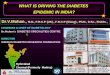 WHAT IS DRIVING THE DIABETES EPIDEMIC IN INDIA? WHAT IS DRIVING THE DIABETES EPIDEMIC IN INDIA? MADRAS DIABETES RESEARCH FOUNDATION, Gopalapuram, Chennai
