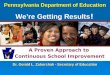 Dr. Gerald L. Zahorchak - Secretary of Education Dr. Gerald L. Zahorchak - Secretary of Education Pennsylvania Department of Education We’re Getting Results
