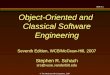 Slide 3.1 © The McGraw-Hill Companies, 2007 Object-Oriented and Classical Software Engineering Seventh Edition, WCB/McGraw-Hill, 2007 Stephen R. Schach