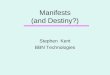 Manifests (and Destiny?) Stephen Kent BBN Technologies