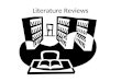 Literature Reviews. Why? Provide you with background information Provide you with a theoretical base Helps clarify/sharpen your problem Provide you with