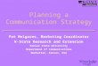 Planning a Communication Strategy Pat Melgares, Marketing Coordinator K-State Research and Extension Kansas State University Department of Communications
