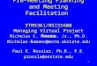 1 Pre-Meeting Planning and Meeting Facilitation ETM5361/MSIS5600 Managing Virtual Project Teams Nicholas C. Romano, Jr., Ph.D. Nicholas-Romano@mstm.okstate.edu