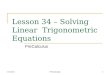 Lesson 34 – Solving Linear Trigonometric Equations PreCalculus 12/22/2015PreCalculus1