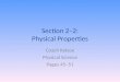 Section 2–2: Physical Properties Coach Kelsoe Physical Science Pages 45–51