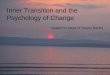 Inner Transition and the Psychology of Change based on ideas of Sophy Banks