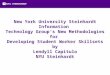 New York University Steinhardt Information Technology Group’s New Methodologies for Developing Student Worker Skillsets by Lendyll Capitulo NYU Steinhardt