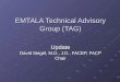 EMTALA Technical Advisory Group (TAG) Update David Siegel, M.D., J.D., FACEP, FACP Chair