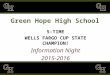 Green Hope High School 5-TIME WELLS FARGO CUP STATE CHAMPION! Information Night 2015-2016