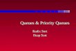 Queues & Priority Queues Radix Sort Heap Sort. Outline n Queues queue operationsqueue operations algorithms with queuesalgorithms with queues radix sortradix