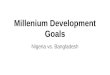 Millenium Development Goals Nigeria vs. Bangladesh