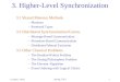 CompSci 143A Spring, 2013 1 3. Higher-Level Synchronization 3.1 Shared Memory Methods –Monitors –Protected Types 3.2 Distributed Synchronization/Comm