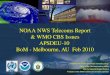 NOAA NWS Telecoms Report & WMO CBS Issues APSDEU-10 BoM - Melbourne, AU Feb 2010 Fred Branski, Intl Requirements and Data Liaison Office of the Chief Information