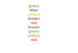 Green blue yellow brown red brown green yellow red
