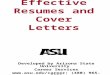 Effective Resumes and Cover Letters Developed by Arizona State University Career Services  (480) 965-2350