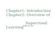 Chapter1: Introduction Chapter2: Overview of Supervised Learning 2006.01.20