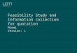 Feasibility Study and Information collection for quotation Mimmi Version: 1
