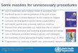 Regional Workshop on Imaging Referral Guidelines 13-16 December 2015, Cairo, EGYPT 1 |1 | Some reasons for unnecessary procedures Lack of awareness about