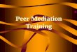 Peer Mediation Training. Gibsonburg Exempted Village School District Conflict Mediation Program Working It Out Together