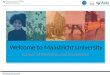 Sharing Success Welcome to Maastricht University School of Business and Economics