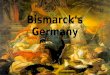 Bismarck’s Germany HI290- History of Germany. Otto von Bismarck (1815-98) Born in Schönhausen in Brandenburg, the son of a Pomeranian Junker. Educated