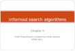 Informed search algorithms Chapter 4 Team Teaching AI (created by Dewi Liliana) PTIIK 2012
