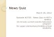 News Quiz March 29, 2012 Episode #2725 - News Quiz is KET’s weekly 15-minute current events television program for upper elementary/middle school students